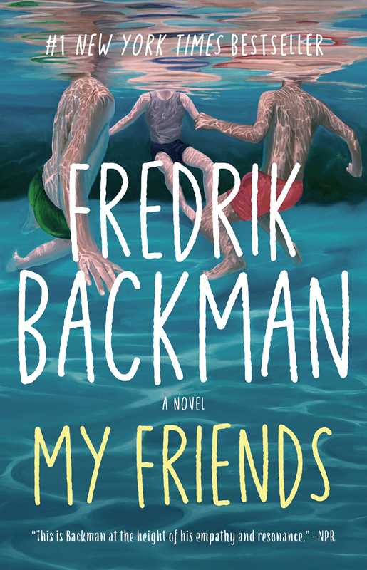 My Friends by Fredrik Backman: Paperback; 448 pages / English