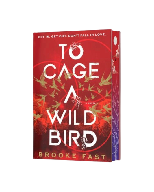 To Cage a Wild Bird (Deluxe Limited Edition) Hardcover